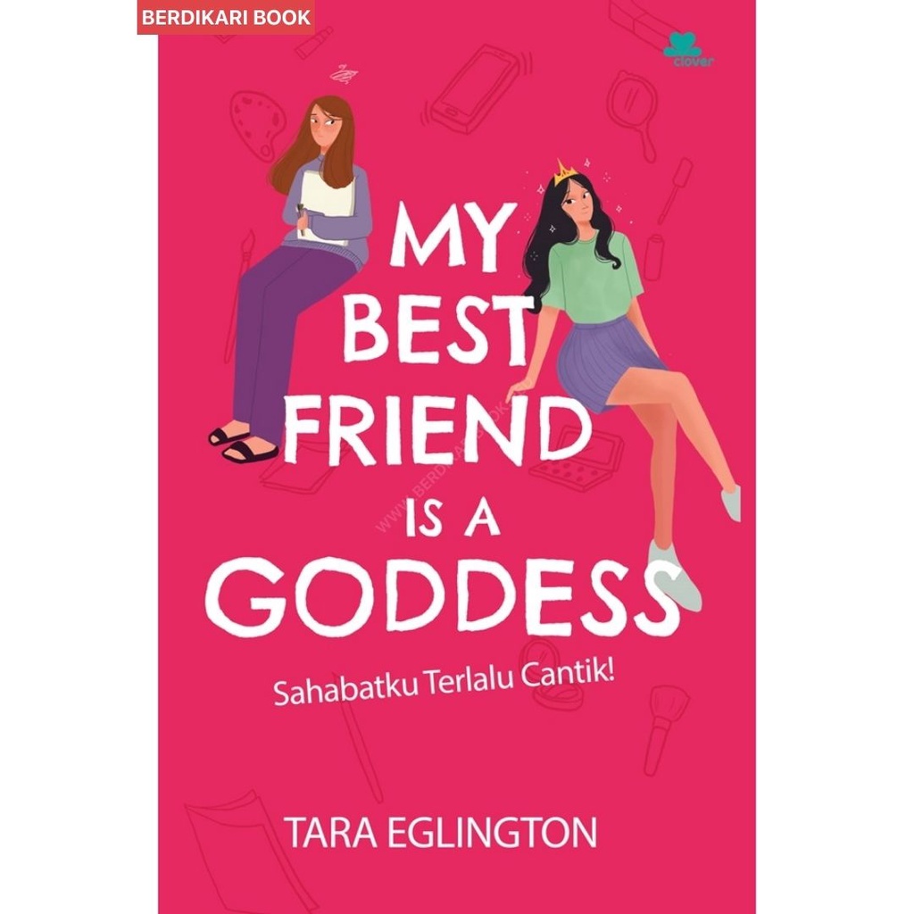 Berdikari - My Best Friend Is A Goddess My Friend Too Beautiful - Gramedia