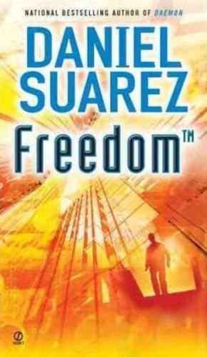 Freedom (Tm) โดย Daniel Suarez (ฉบับสหรัฐอเมริกาปกอ่อน)