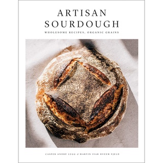 หนังสือภาษาอังกฤษ Artisan Sourdough: Wholesome Recipes, Organic Grains
