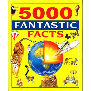 BBW หนังสือ 5000 Fantastic Facts ISBN: 9781847500793 หนังสือนิทานเด็ก/หนังสือนิทาน/หนังสือเด็ก/หนังสือนิทานเสริมพัฒนาการ