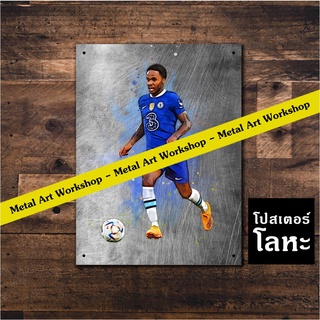 โปสเตอร์โลหะ Chelsea Raheem Sterling ป้ายเหล็กสกรีนขูดขีด ตกแต่ง ผนัง บ้าน ร้านกาแฟ