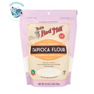 Tapioca Flour (Tapioca Starch)  Bobs Red Mill Organic แป้งมันสำปะหลัง 100% 454กรัม