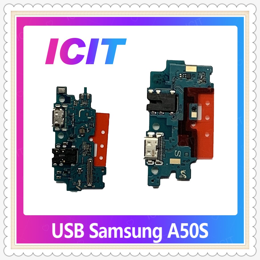 USB Samsung A50S/A507  อะไหล่สายแพรตูดชาร์จ แพรก้นชาร์จ Charging Connector Port Flex Cable（ได้1ชิ้นค่ะ) ICIT-Display