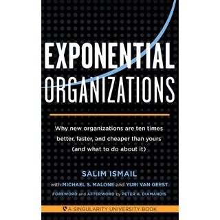 Exponential Organizations : Why new organizations are ten times better, faster, and cheaper than yours หนังสือภาษาอังกฤษ