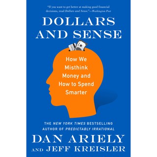 Dollars and Sense : How We Misthink Money and How to Spend Smarter -- Paperback (English Language Edition) [Paperback]