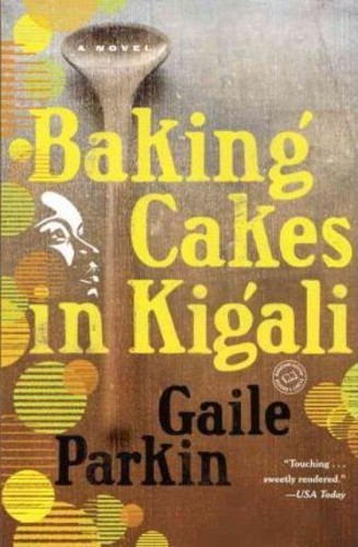 Baking Cakes ใน Kigali by Gaile Parkin (ฉบับสหรัฐอเมริกาปกอ่อน)