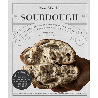 ใหม่พร้อมส่ง NEW WORLD SOURDOUGH: ARTISAN TECHNIQUES FOR CREATIVE HOMEMADE FERMENTED BREADS;