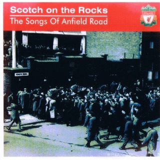 [MP3 CD] - SCOTCH ON THE ROCKS -THE SONGS OF ANFIELD ROAD