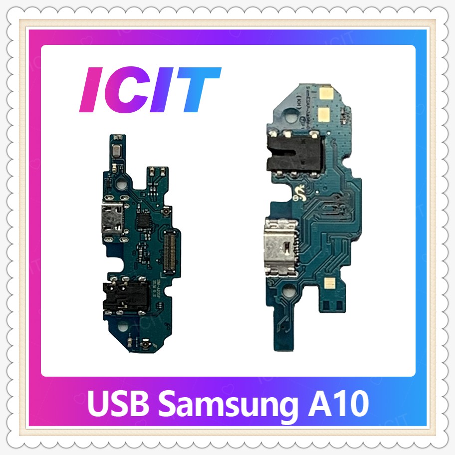 USB Samsung A10/A105 อะไหล่สายแพรตูดชาร์จ แพรก้นชาร์จ Charging Connector Port Flex Cable（ได้1ชิ้นค่ะ) ICIT-Display