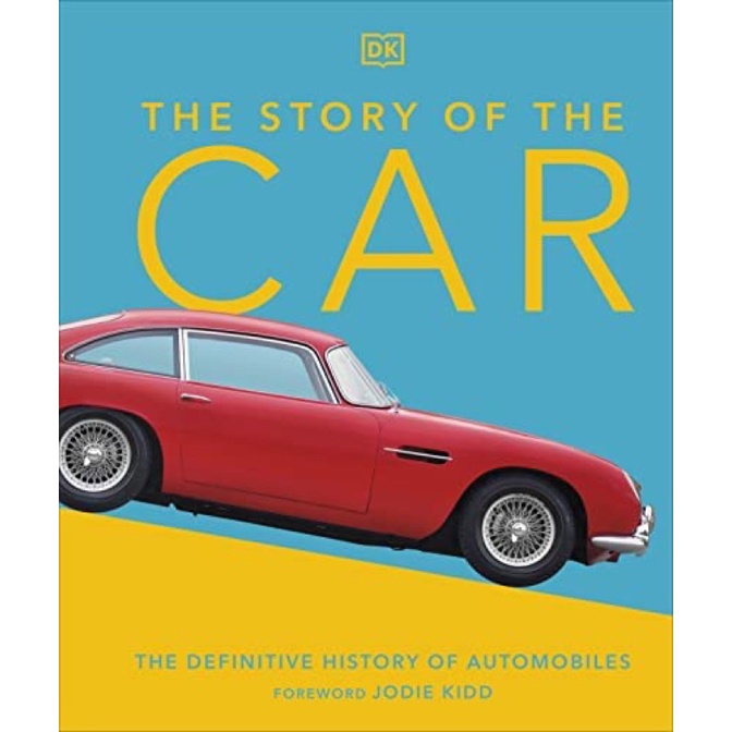 [หนังสือนำเข้า] The Story of the Car: The Definitive History of Automobiles DK ภาษาอังกฤษ english bo