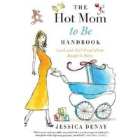 The Hot Mom to Be Handbook (1st Reissue) [Paperback]