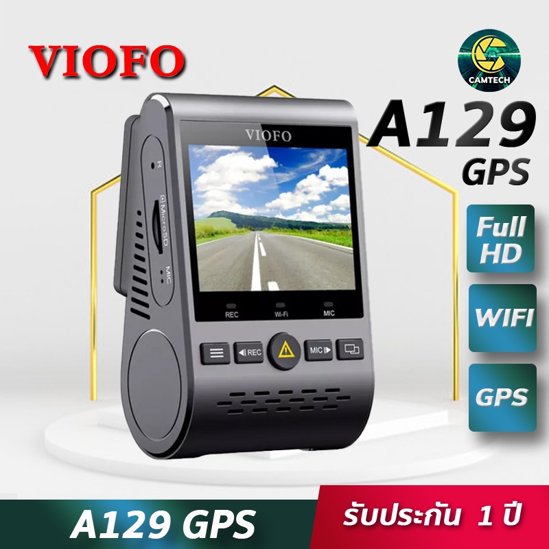 กล้องติดรถยนต์ VIOFO A129 GPS กล้องติดรถ Full HD มี WIFI รองรับ GPS ใช้คาปาซิเตอร์ มีโหมดบันทึกตอนจอด ดีไซน์พรีเมี่ยม
