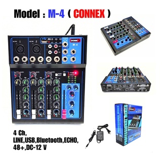 Connex มิกเซอร์ 4 ช่องรุ่น M-4 ต่อบลูทูธ USB Line ระบบ AC/DC 12V Professional Mixer 4 CH. สินค้าพร้อมส่ง