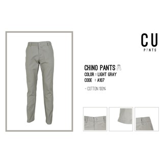 กางเกงขายาว กระบอกเล็ก Chino Pants : Light Gray : CU PANTS