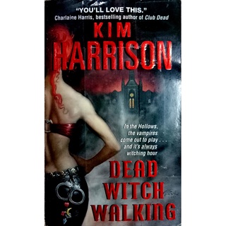 Dead Witch Walking (The Hollows #1) by Kim Harrison (Goodreads Author)  1st edition