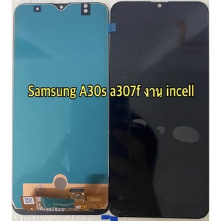 จอ+ทัชสกรีน  LCD Display Samsung a30s a307f งาน incell  ของแถม  ฟิล์มกระจก+ชุดไขควง+กาว