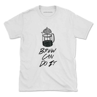 เสื้อยืด ลาย Brew Can Do It Coffee ตลกS-5XL