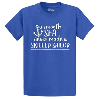 เสื้อยืด พิมพ์ลาย Surprise A Smooth Sea Never Made A Skilled Sailor Ocean สําหรับผู้ชาย