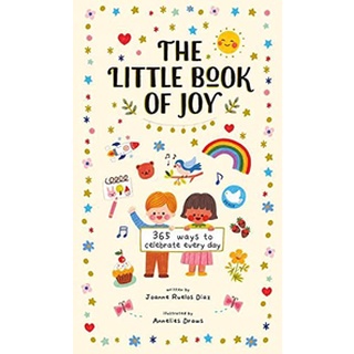 The Little Book of Joy : 365 Ways to Celebrate Every Day