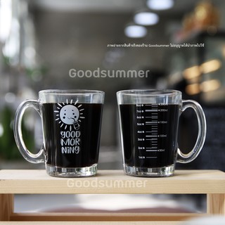 แก้วตวงชงกาแฟ พรีเมี่ยม มีสเกล ลาย Good Morning ขนาด8ออนซ์ หรือ 230มล. จำนวน 1 ใบ พร้อมส่ง 2-3 วันรับของ