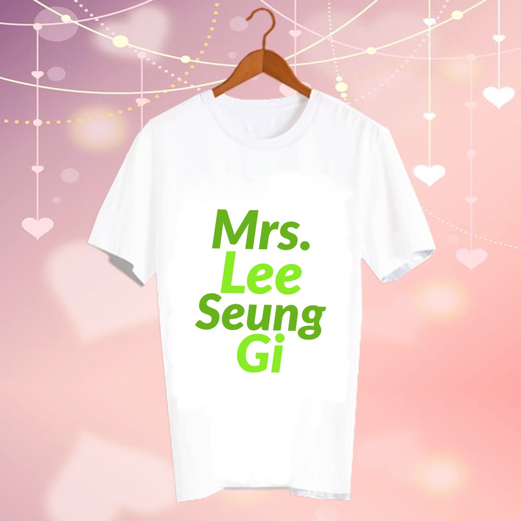 เสื้อยืดดารา Fanmade แฟนเมด คำพูด แฟนคลับ สินค้าดาราเกาหลี CBC122 mrs. lee seung gi