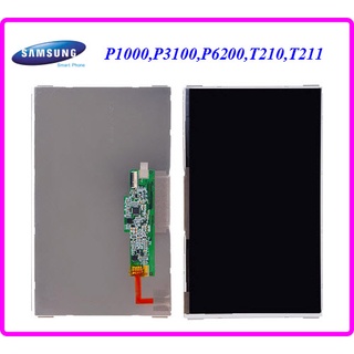 จอ LCD.Samsung P1000(Galaxy Tap),P3100(Galaxy Tap2  7.0), P3113(Galaxy Tap 2  8G),P6200,(Galaxy Tap 7.0 Plus,T210,T211