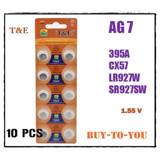 AG7 ถ่านกระดุม T&amp;E รุ่น AG7 LR927 LR57 SR927W 399 GR927 395A 1.55 V