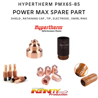 HYPERTHERM POWER MAX SERIES อะไหล่ปืนพลาสม่า POWER MAX 45XP/65/85/105