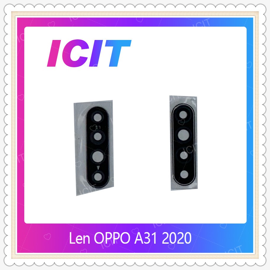 Lens สำหรับ OPPO A31 2020 อะไหล่เลนกล้อง กระจกเลนส์กล้อง กระจกกล้องหลัง Camera Lens (ได้1ชิ้นค่ะ)  ICIT-Dispy