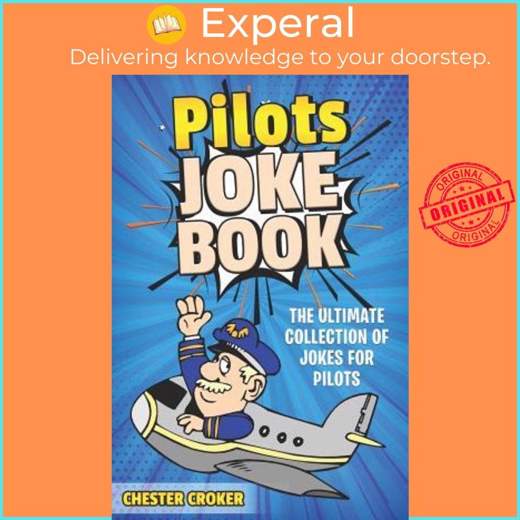 Pilot Jokes : Huge Selection Of Funny Jokes For Pilots by Chester Croker (ปกอ่อน)