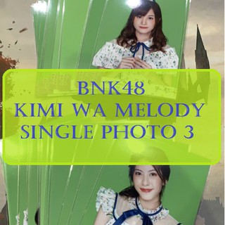 [BNK48] รูปสุ่ม BNK48 ชุด Kimi wa Melody [single photo]