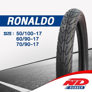 ยางมอเตอร์ไซค์ ND Rubber ลาย Ronaldo ขอบ 17