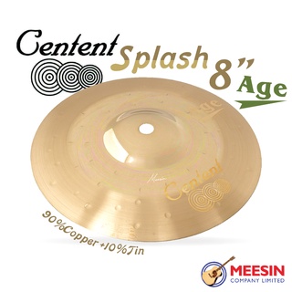 CENTENT CENTENT แฉ 8 นิ้ว splash ซีรีย์ B10 Age  (Bronze Alloy โลหะผสมบรอนซ์ 90% + ทองแดง 10%)