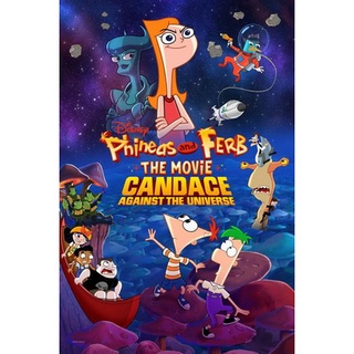 PHINEAS AND FERB THE MOVIE CANDACE AGAINST THE UNIVERSE (2020)