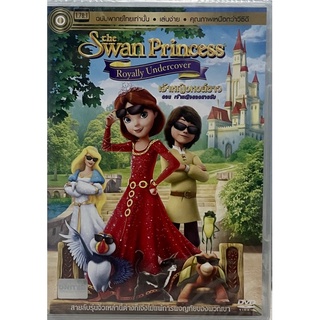 Swan Princess : Royally Undercover (DVD Thai audio only)/ เจ้าหญิงหงส์ขาว ตอน เจ้าหญิงยอดสายลับ (ดีวีดีพากย์ไทยเท่านั้น)