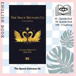 [Querida] หนังสือภาษาอังกฤษ The Space between Us by Courtney Peppernell and Zack Grey