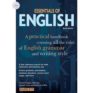 ESSENTIALS OF ENGLISH: A PRACTICAL HANDBOOK COVERING ALL THE RULES OF ENGLISH GRAMMAR AND WRITING STYLE