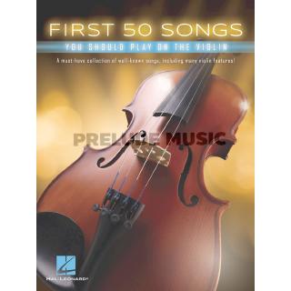 FIRST 50 SONGS YOU SHOULD PLAY ON THE VIOLIN (HL00248848)