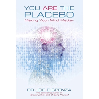 หนังสือภาษาอังกฤษ You Are The Placebo by Joe Dispenza