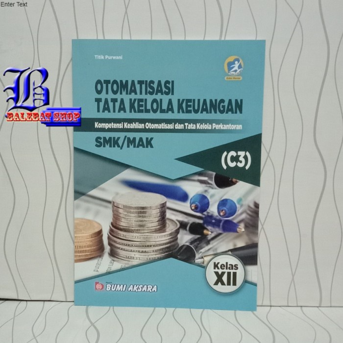 AMS 10 หนังสือ FINANCIAL MANAGEMENT AUTOMATION (C3) SMK MAK Class 12 XII Curriculum 2013 REVISION BA