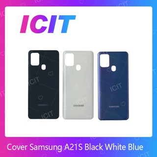 Samsung A21S อะไหล่ฝาหลัง หลังเครื่อง Cover For Samsung A21S อะไหล่มือถือ คุณภาพดี สินค้ามีของพร้อมส่ง ICIT 2020