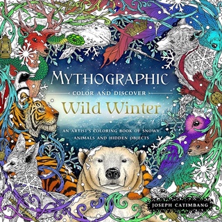 หนังสือระบายสี สัตว์ในหิมะฤดูหนาวและวัตถุที่ซ่อนอยู่ Mythographic Wild Winter By Joseph Catimbang