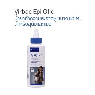 Virbac Epi-otic Ear Cleanser น้ำยาล้างหู 125 ml. Exp.7/9/2024