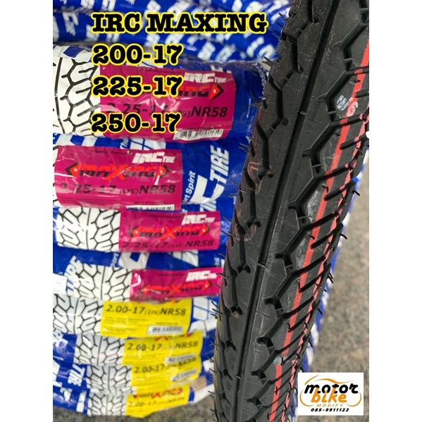 (ยางใหม่ปี25) ยาง IRC MAXING NR58 200-17 225-17 250-17 275-17 ขอบ17 แม็กซิ่ง