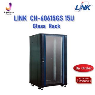 Glass  Rack LINK CH-60615GS 15U ลึก 60cm. 2 ตอน Dimension (cm) W x D x H : 60 x 60 x 88 cm/*By Order