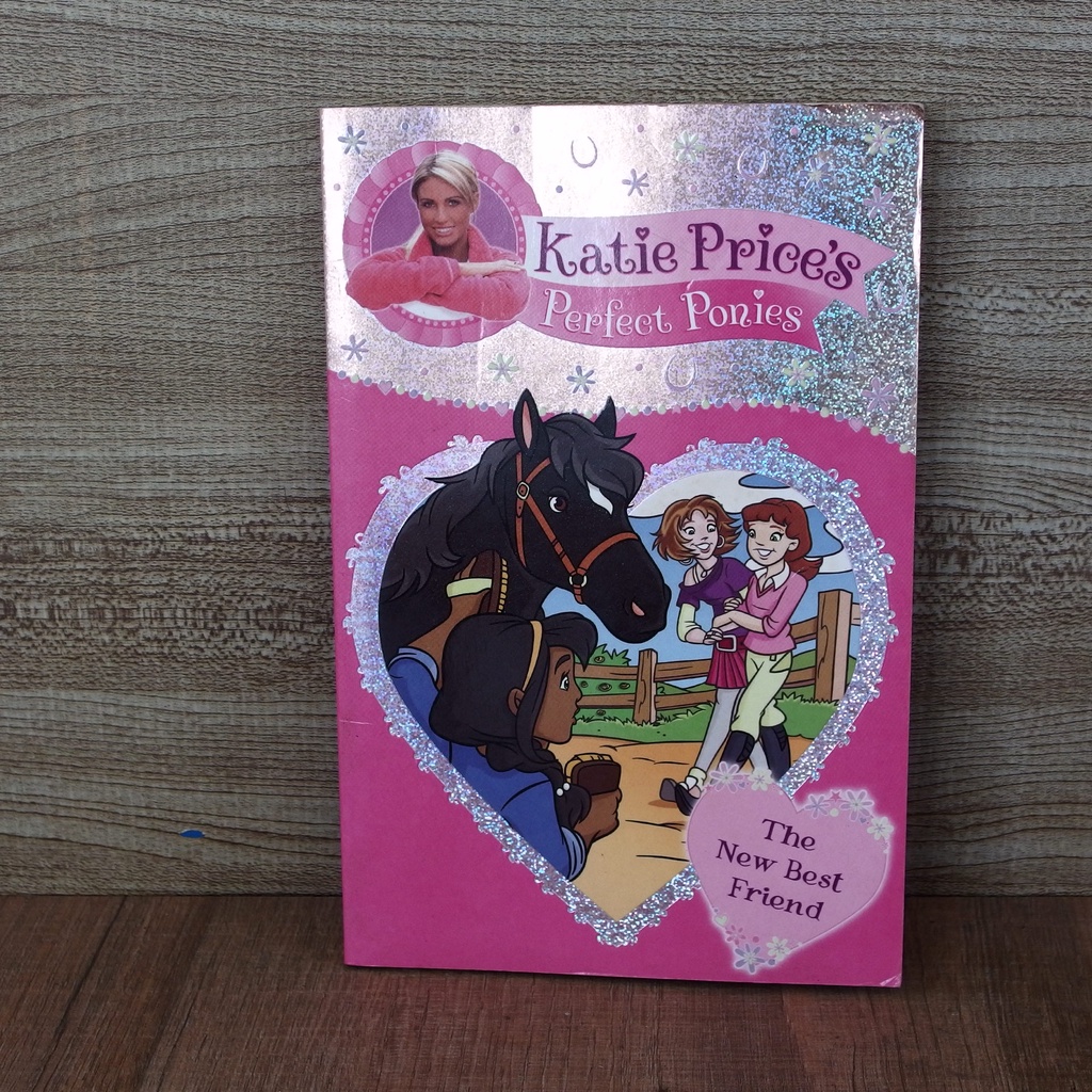Katie Price's Perfect Ponies, The New Best Friend, หนังสือ Chapter Book ภาษาอังกฤษ (มือสอง)  ขนาด Po