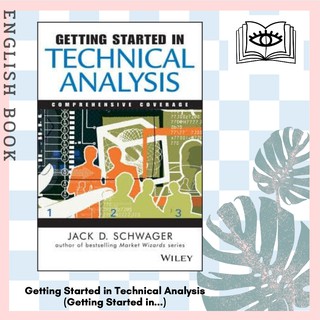 [Querida] หนังสือภาษาอังกฤษ Getting Started in Technical Analysis (Getting Started in...) by Jack D. Schwager