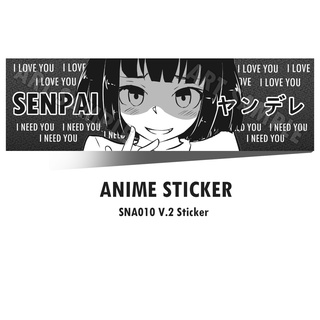 Anime สติ๊กเกอร์ 2 ชิ้น YANDERE SENPAI V.2 SNA010 สติกเกอร์ ติดรถ อนิเมะ Sticker สติ๊กเกอร์อนิเมะ Ecchi Yandere