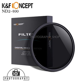 ฟิวเตอร์ K&amp;F CONCEPT FILTER  VARIABLE ND2-400 ทุกขนาด ลดแสงสะท้อน ถ่ายภาพบุคคล