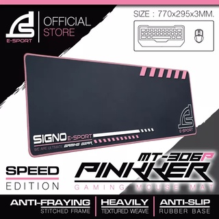 SIGNO Gaming Mouse Mat PINKKER รุ่น MT-306P MT-306 MT-305 (Speed Edition) แผ่นรองเมาส์ เกมส์มิ่ง ขนาดยาว